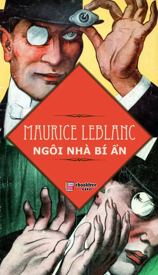 Ngôi Nhà Bí Ẩn - Maurice Leblanc