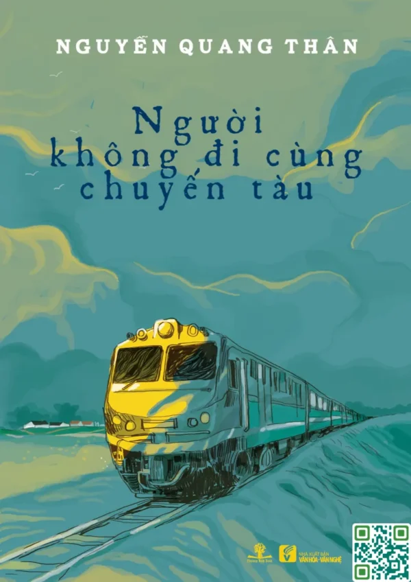 Người Không Đi Cùng Chuyến Tàu - Nguyễn Quang Thân