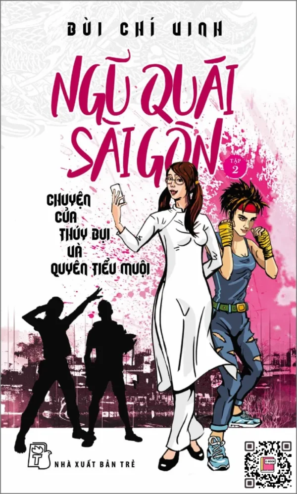 Ngũ Quái Sài Gòn (Tập 2) Chuyện Của Thúy Bụi Và Quyên Tiểu Muội - Bùi Chí Vinh