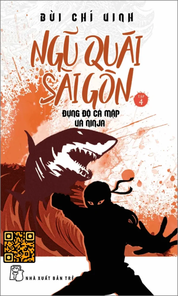 Ngũ Quái Sài Gòn (Tập 4) Đụng Độ Cá Mập Và Ninja - Bùi Chí Vinh