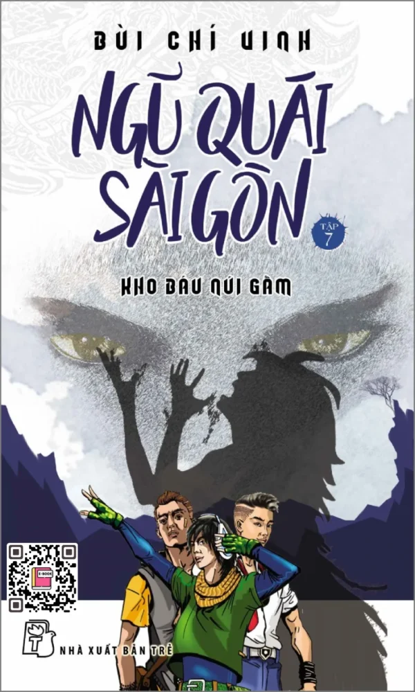 Ngũ Quái Sài Gòn (Tập 7) Kho Báu Núi Gấm - Bùi Chí Vinh